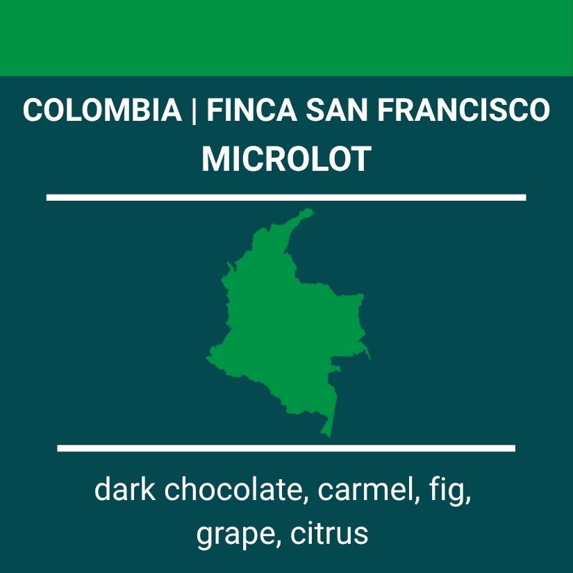 
                  
                    Colombia | Microlot | Finca San Francisco
                  
                
