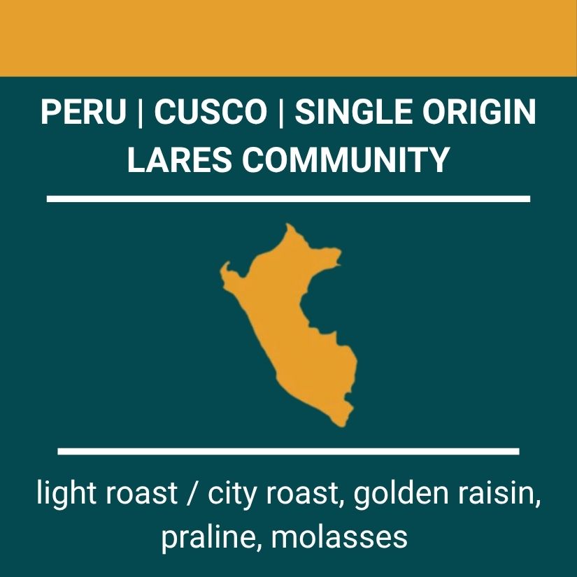 Cusco, Peru | Single Origin | Lares Community