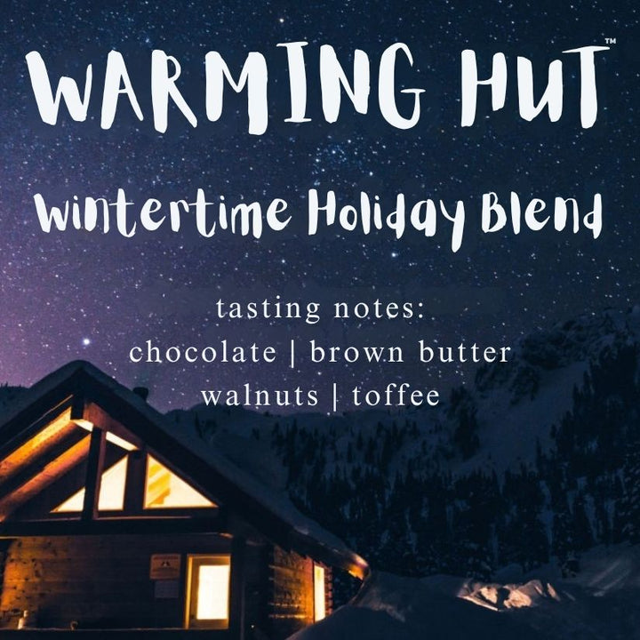 Warming Hut | Wintertime Holiday Blend